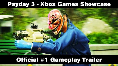 Payday 3 - Xbox Games Showcase - Official #1 Gameplay Trailer - YouTube