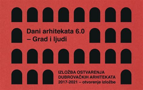 Dani arhitekata 6 0 u Dubrovniku Središnja tema je Grad i ljudi