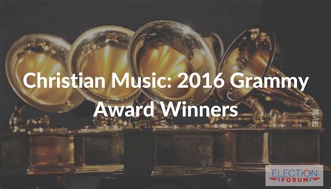 Christian Music: 2016 Grammy Award Winners