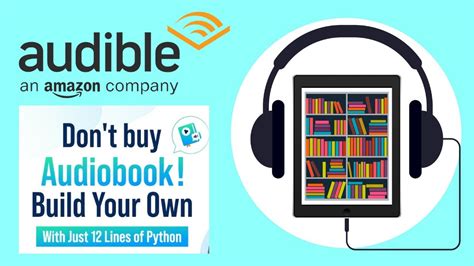 Audiobook Using Python Don T Buy Audiobooks Build Your Own With Just