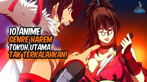 Tidak Terkalahkan Inilah Anime Harem Dengan Tokoh Utama Tak