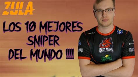 PARTE 1 TOP 10 LOS 10 MEJORES SNIPER DEL MUNDO YouTube