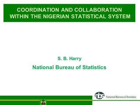 Coordination And Collaboration Within The Nigerian Statistical System S