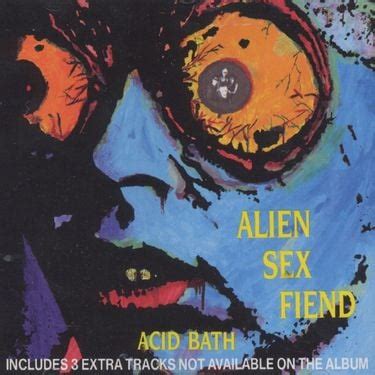 Alien Sex Fiend Acid Bath Reviews Album Of The Year
