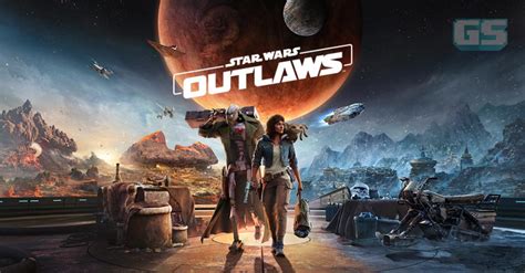 Star Wars Outlaws Kekalkan Jadual Untuk Lancar Pada 2024 Gamersantai