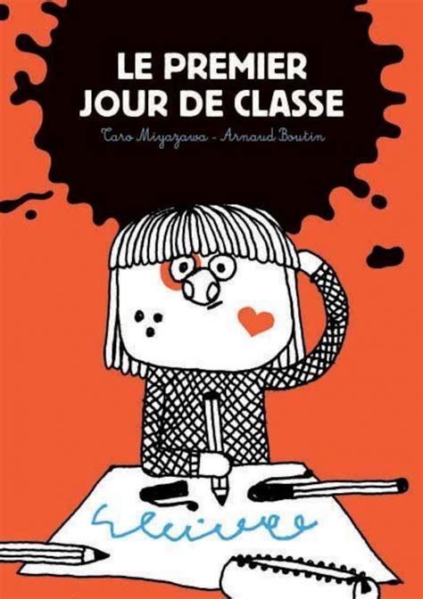 Le Premier Jour De Classe Par Taro Miyazawa Arnaud Boutin Jeunesse