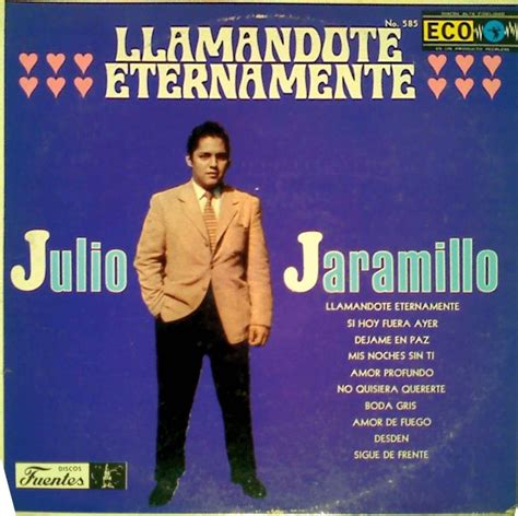 Llamandote Eternamente Álbum de Julio Jaramillo LETRAS MUS BR