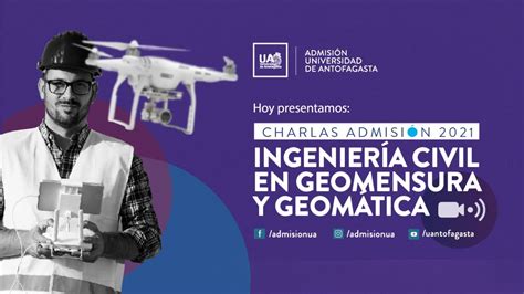 Charlas AdmisiónUA 2021 Ingeniería Civil en Geomensura y Geomática