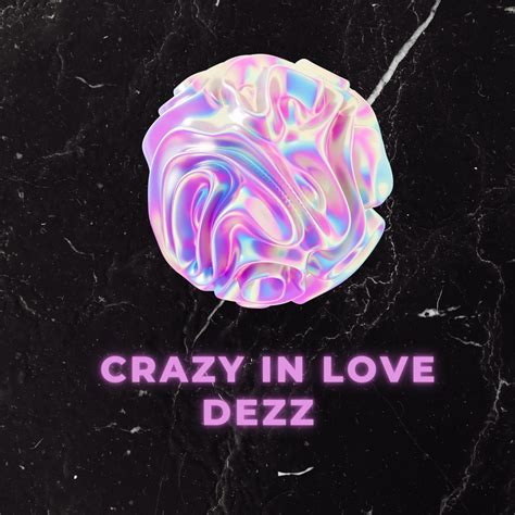 Beyoncé Crazy In Love Ft Jay Z Dezz Remix By Dezz Free Download