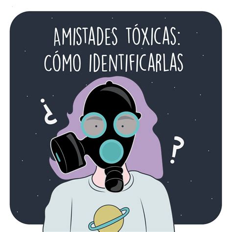 Amistades tóxicas cómo identificarlas