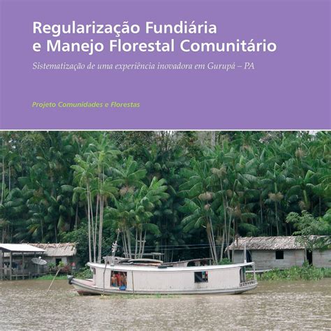 Publica O Regulariza O Fundi Ria E Manejo Florestal Comunit Rio Pdf