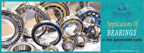 Applications Of Bearings In The Automobile Parts | Adarsh Bearings