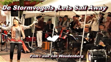 De Stormvogels Lets Sail Away Aug Putten Youtube