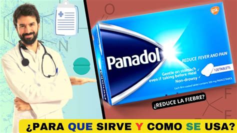 Panadol💊¿qué Es Como Se Usa Y Para Que Sirve ¿reduce La Fiebre ¡descubre Todos Los Detalles