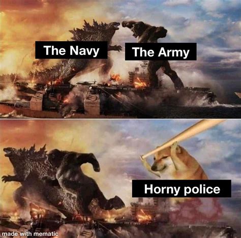 "The Navy vs The Army vs Horny police".....who will win? : r/memes