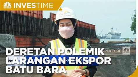 Rentetan Polemik Larangan Ekspor Batu Bara Youtube