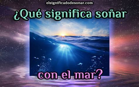 Qu Significa So Ar Con El Mar Significado Y Variaciones El