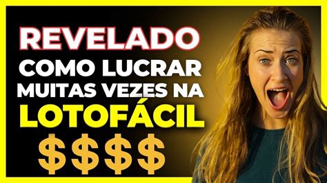 SEGREDO REVELADO Como Lucrar várias vezes na Lotofácil essa