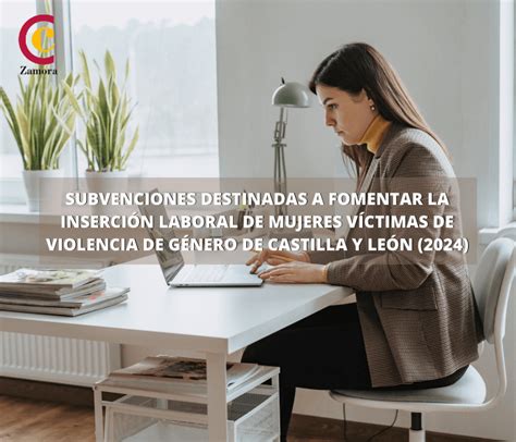 Subvenciones Destinadas A Fomentar La Inserci N Laboral De Mujeres