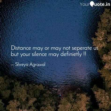 Distance May Or May Not S Quotes Writings By Shreya Agrawal