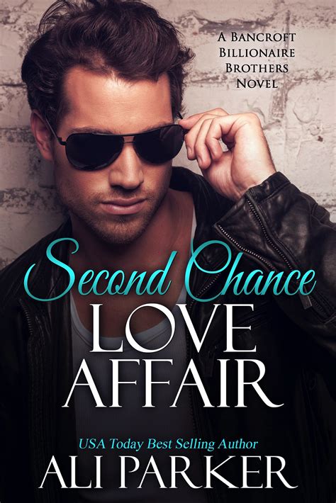 Second Chance Love Affair By Ali Parker Goodreads