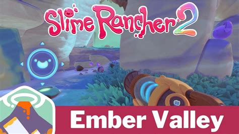 Slime Rancher Ember Valley Map Locations Youtube