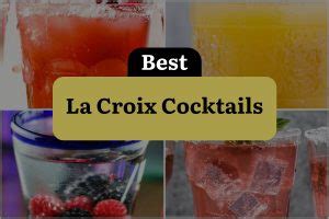 20 La Croix Cocktails That Will Fizz Up Your Life! | DineWithDrinks