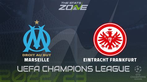 Marseille Vs Eintracht Frankfurt Group Stage Preview Prediction