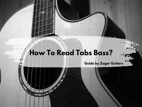 How To Read Tabs Bass A Zager Guide Zager Guitar Blog