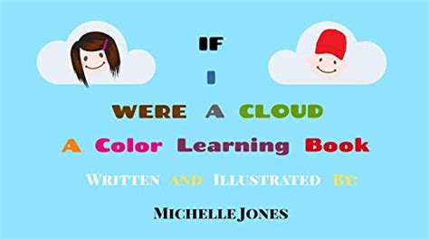 If I Were A Cloud A Color Learning Book Ebook Jones Michelle