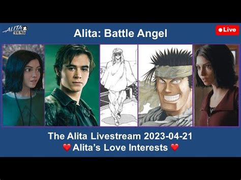 The Alita Livestream 2023 04 21 Alitas Love Interests YouTube