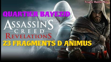 Assassin s creed Révélation Quartier Bayezid 23 fragments d animus