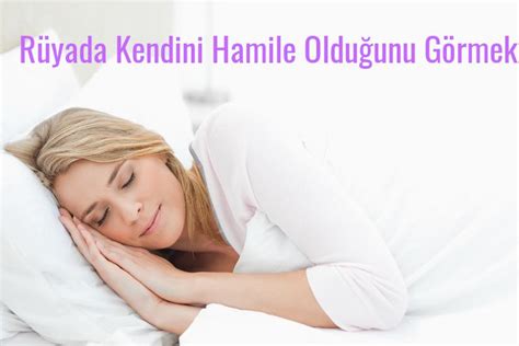 R Yada Kendini Hamile Oldu Unu G Rmek Ne Anlama Gelir