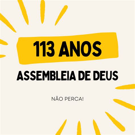 Assembleia de Deus Celebra 113 Anos no Brasil Uma Festa de Fé e