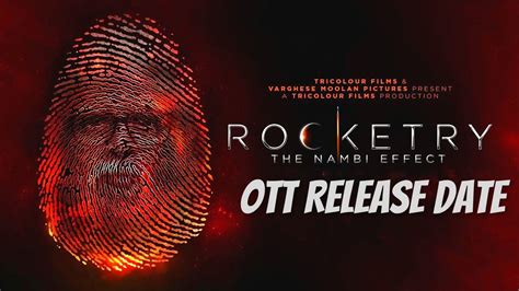 Rocketry The Nambi Effect Movie OTT Release Date Rocketry Movie Ott