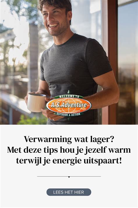 Verwarming Wat Lager Met Deze 7 Tips Hou Je Jezelf Warm Terwijl Je