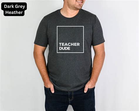 Gift For Male Teacher Male Teacher Shirt Teacher Dude Teacher