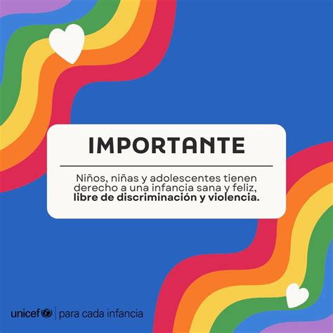 Unicef Chile On Twitter 🌈 En Este Díacontralalgtbifobia Nos Unimos