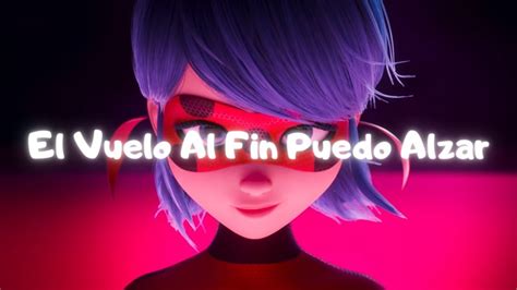 El Vuelo Al Fin Puedo Alzar Letra Miraculous Awakening YouTube