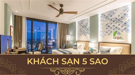 Top khách sạn 5 sao sang trọng bậc nhất ở Huế Lá Quê