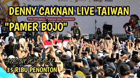 Denny Caknan PAMER BOJO Live Taipei Taiwan YouTube