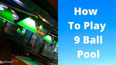 How To Play 9 Ball Pool - Why Is Nine Ball So Popular Today?