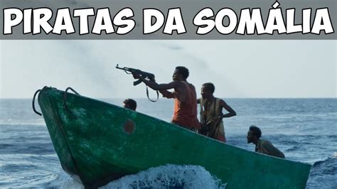 Conheça os Piratas da Somália YouTube