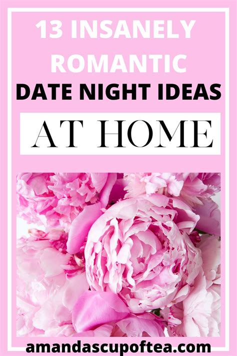 13 Romantic Date Night Ideas At Home That Every Couple Should Try Date Night Romantic Dates