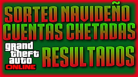 Resultados Del Sorteo Cuentas Chetadas Gta V Online Thezafra Youtube