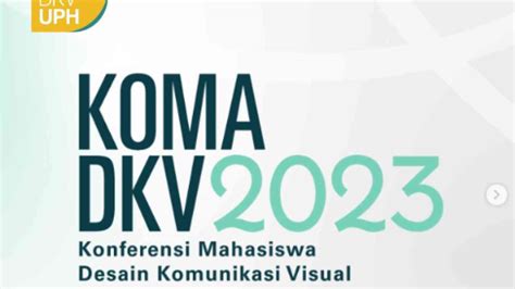 KOMA DKV 2023 UPH Wadah Kolaborasi Dan Integrasi Lintas Keilmuan