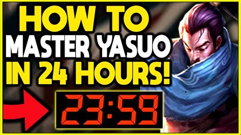 How To Master Yasuo In Just Hours Season Yasuo Guide Youtube