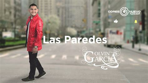 Olvin Garcia Las Paredes Vol Youtube