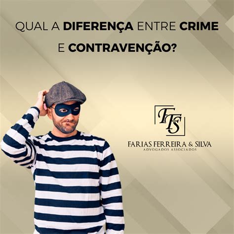 Diferença Entre Crime E Contravenção Farias Ferreira And Silva