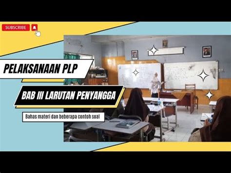 Pelaksanaan Plp Bab Iii Larutan Penyangga Dan Contoh Soal Youtube